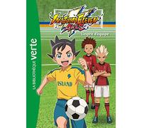 Inazuma eleven 03 - L'esprit d'équipe
