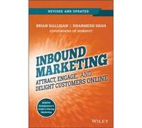 Marketing entrant – Révisé et mis à jour : Attirer, engager et enchanter les clients en ligne
