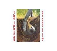 Inbreds, The - Any Sense of Time [Import]
