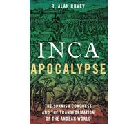 R. Alan Covey – Inca Apocalypse – Hardback – Livre en anglais – Oxford University Press