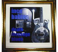 Inca Babies - Death Message Blues [Import]