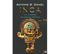 Inca, tome 3 : La Lumière du Machu Pichu
