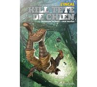 Incal : Kill Tête-de-Chien - Luxe Edition luxe - Pete Woods - Humanoïdes Associés - relié - Bande dessinée