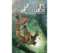 Incal : Kill Tête-de-Chien - Luxe Pete Woods (Dessinateur), Brandon Thomas (Auteur)
