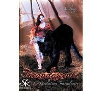 Incandescente 1 : Révélation Incendiaire