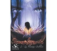 Incandescente 2 : La flamme oubliée