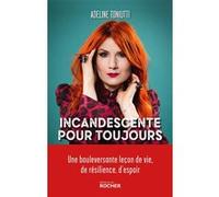 Incandescente pour toujours Adeline Toniutti (Auteur)