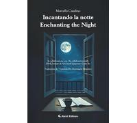 Incantando la notte-Enchanting the night