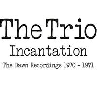The Trio – Incantation: Dawn Recordings 1970-1971 – CD – Esoteric