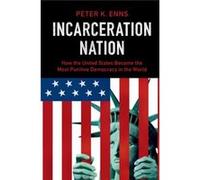 Incarceration Nation Peter K Enns, (Auteur)