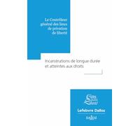 Incarcérations de longue durée et atteintes au droit