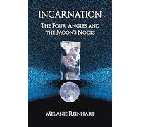 Incarnation: The Four Angles and the Moon's Nodes