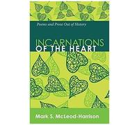 Incarnations Of The Heart