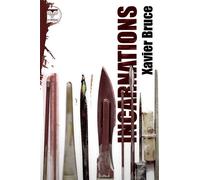 Incarnations - Xavier Bruce - Le Belial Eds - broché - Roman