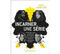 Incarner une série Pierre Langlais (Auteur)