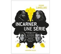 Incarner Une Série - Témoignages Croisés Et Confidences Des Interprètes De The Leftovers, Hippocrate, Years And Years, The Wire