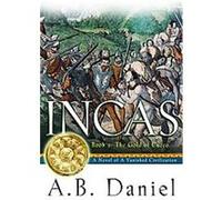 Incas Alex Gilly, Antoine B. Daniel (Auteur)