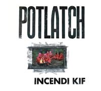 INCENDI KIF - POTLATCH -LP [Vinilo]