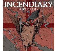 Incendiary Crusade (Vinyl)