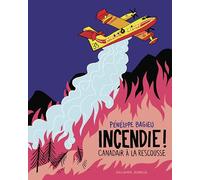 Incendie !: Canadair à la rescousse