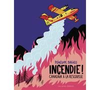 Pénélope Bagieu – Incendie ! – Canadair à la rescousse – cartonné