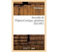 Incendie De L'opéra-Comique, Plaidoirie