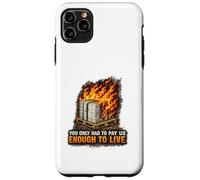 Incendie endommagé Bonne Protestation Syndicat des Travailleurs salariés vitaux Coque pour iPhone 11 Pro Max