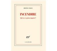 Hélène Cixous – Incendire : Qu'est-ce qu'on emporte ? – Roman – Broché
