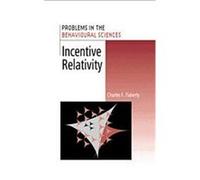 Incentive Relativity, Problems in the Behavioural Sciences Charles F. Flaherty (Auteur)