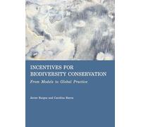 Incentives for Biodiversity Conservation: From Models to Global Practice