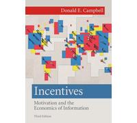 Incentives: Motivation and the Economics of Information