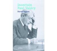 Incertain Paul Valéry Hervé Dumez (Auteur)