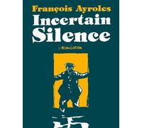 Incertain silence - François Ayroles - L'association - broché - Bande dessinée