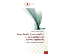 Incertitude, Irréversibilité Et Comportement D'Investissement - Sosthène ULRICH GNANSOUNOU - Universitaires Europeennes - broché - Livre