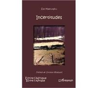 Incertitudes - Elie Mavoungou - L'harmattan - broché - Roman