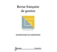 Incertitudes et strategies revue franþaise de gestion vol 36 - Collectif - Hermes Science Publications - broché - Livre