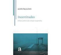 Incertitudes Jacinthe Mazzocchetti (Auteur)
