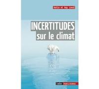 Incertitudes sur le climat Katia Laval (Auteur), Guy Laval (Auteur)