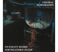 Incessant Desire for Palatable Flesh – CD – Remasterisé – The Orchard