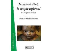 Inceste et déni, le couple infernal Perrine Merlin-Diatta (Auteur)