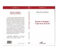 Inceste et langage : l'agir hors de la loi - Marie-France Delfour - L'harmattan - broché - Livre