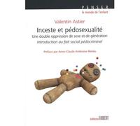 Inceste et Pédosexualité - Valentin Astier - Fabert Eds - broché - Essai