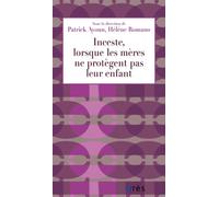 Inceste, lorsque les mères ne protègent pas leur enfant - Jacques Argelès - Eres - broché - Livre