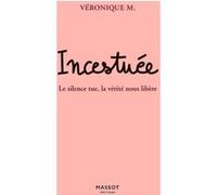 Incestuée - Le Silence Tue, La Vérité Nous Libère