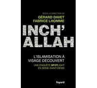 Inch'allah : l'islamisation à visage découvert Une enquête spotlight en Seine-Saint-Denis - Gérard Davet - Fayard - broché - Etude