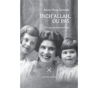 Inch'Allah, ou pas - Bruno Vinay-Garenne - Cent Mille Milliards - broché - Roman