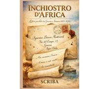 Inchiostro d'Africa: Lettere proibite tra Genova e Asmara (1895-1920)