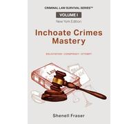 Inchoate Crimes Mastery: New York Edition- Solicitation, Conspiracy, and Attempt