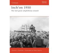 Inch'on 1950: The last great amphibious assault