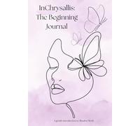 InChrysallis: The Beginning Journal: A Gentle Introduction to Shadow Work